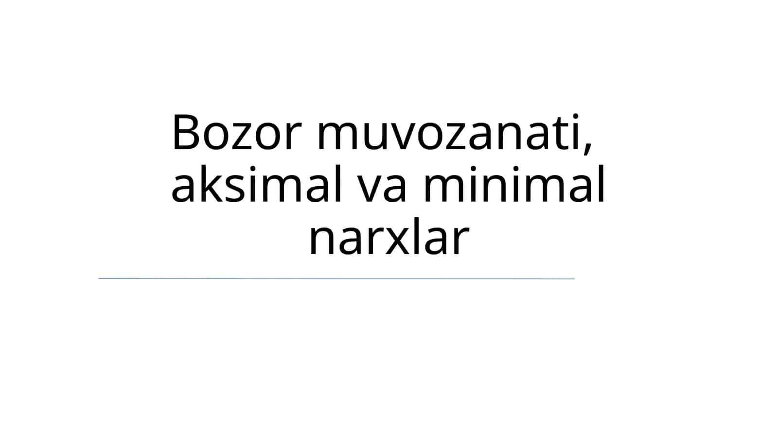 Bozor muvozanati, aksimal va minimal narxlar 1
