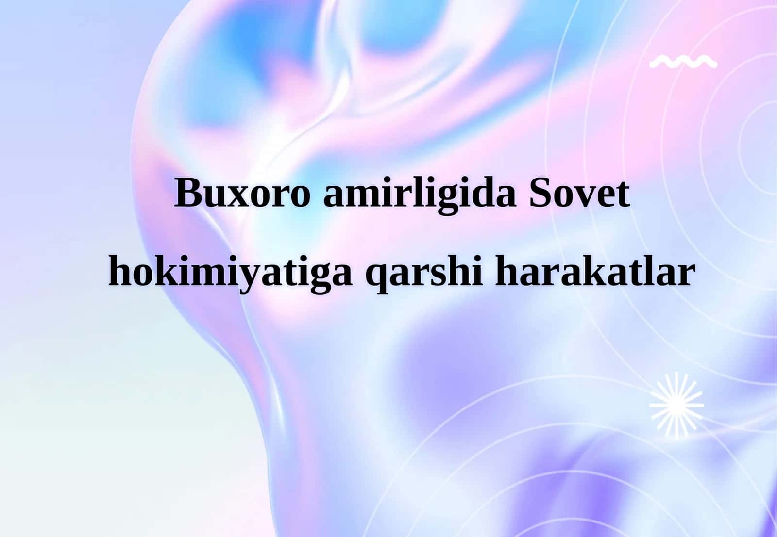 Buxoroamirligida Sovet hokimiyatiga qarshi harakatlar 1