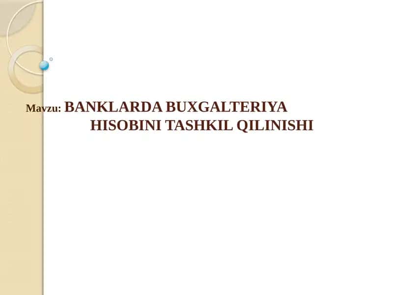 BANKLARDA BUXGALTERIYAHISOBINITASHKILQILINISHI 1