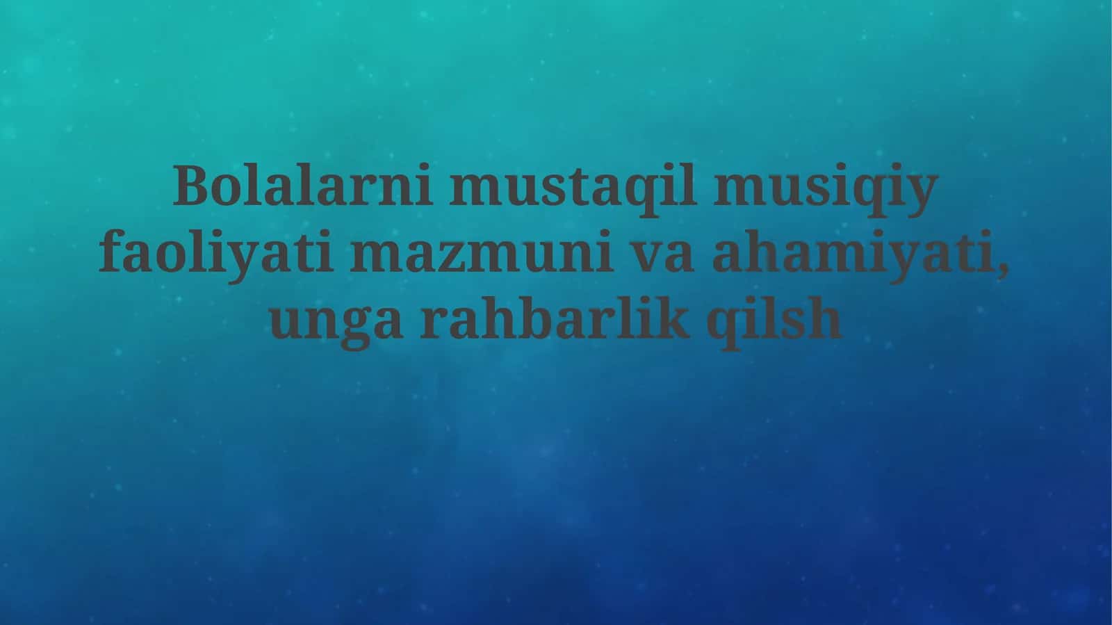 Bolalarning mustaqil musiqiy faoliyati: Mazmun, ahamiyat va turlari 1