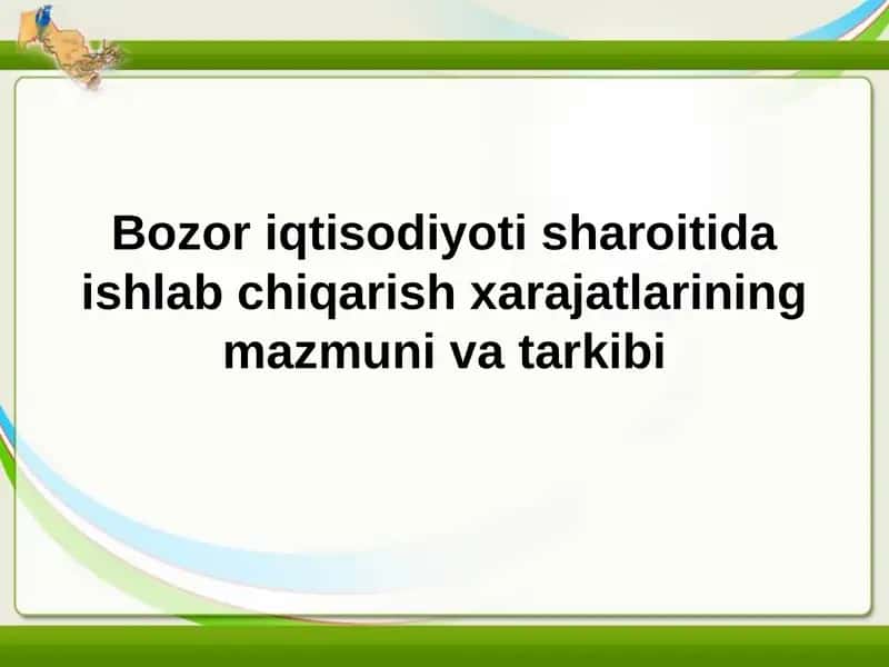 Ishlab chiqarish xarajatlarining mazmuni va tarkibi 1
