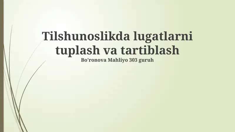 Tilshunoslikda lugatlarni tuplash va tartiblash 1