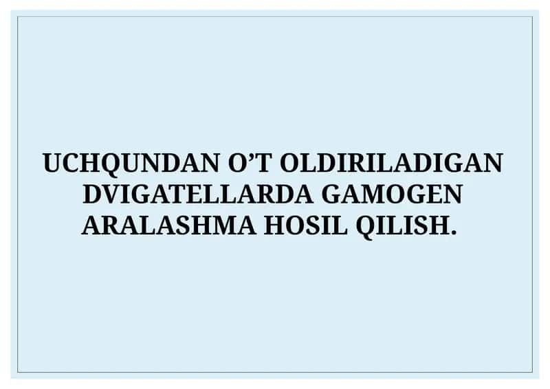 UCHQUNDAN O’T OLDIRILADIGAN DVIGATELLARDA GAMOGEN ARALASHMA HOSIL QILISH 1