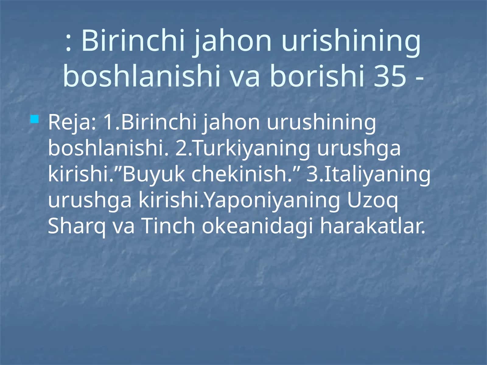 Birinchi jahon urushining boshlanishi va borishi 1