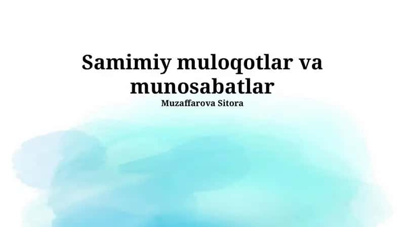 Samimiy muloqotlar va munosabatlar 1