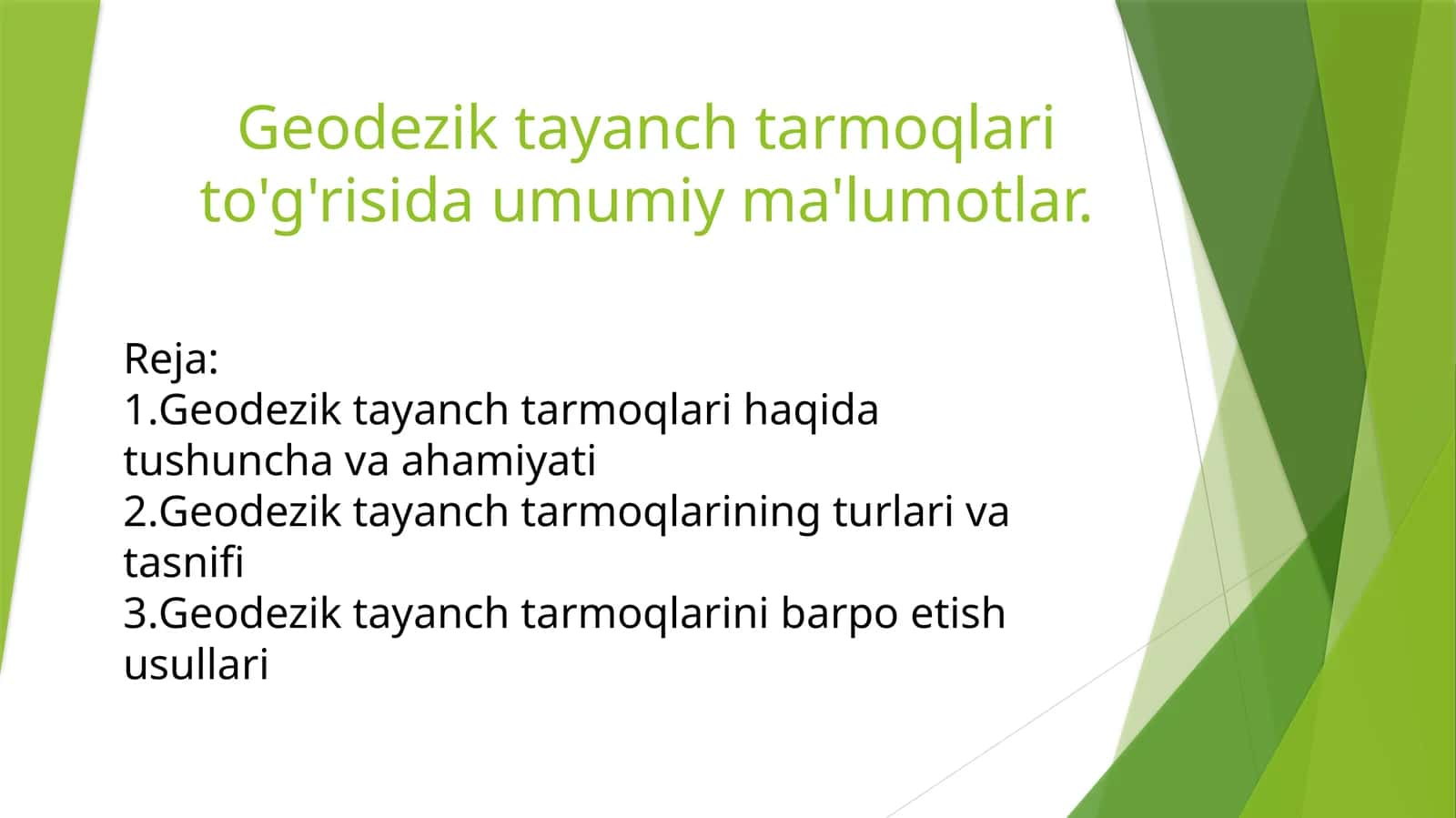 Geodezik tayanch tarmoqlari to'g'risida umumiy ma'lumotlar 1