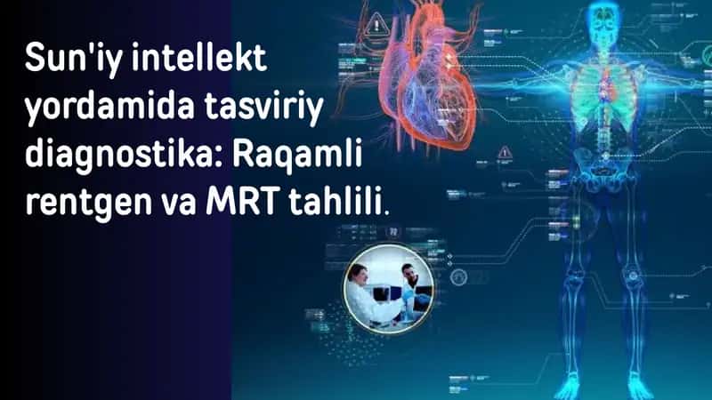 Sun'iy intellekt yordamida tasviriy diagnostika: Raqamli rentgen va MRT tahlili 1