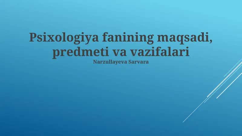 Psixologiya fanining maqsadi, predmeti va vazifalari 1