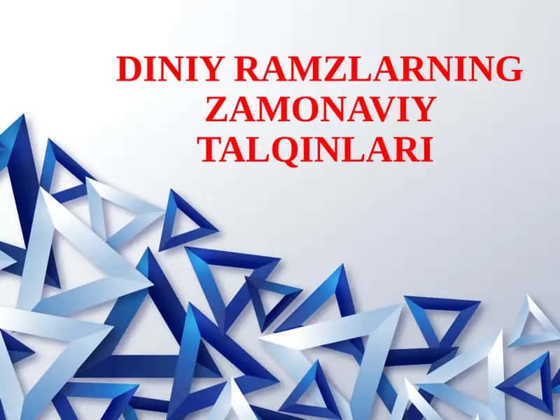 DINIY RAMZLARNING ZAMONAVIY TALQINLARI 1