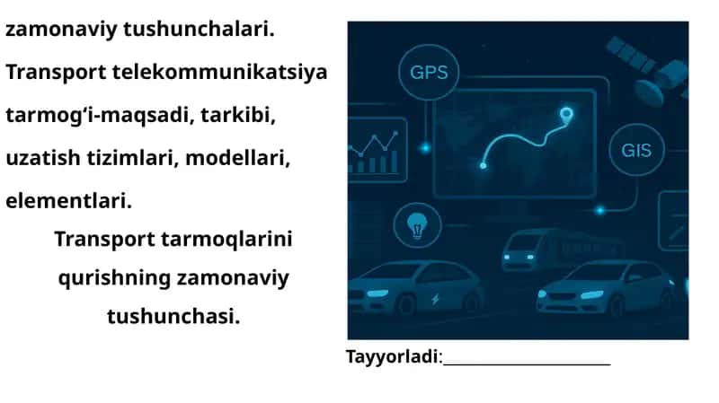 Uzatish tizimlari, transport tarmoqlari, transport tarmoqlarini qurishning zamonaviy tushunchalari. Transport telekommunikatsiya tarmogʻi-maqsadi, tarkibi, uzatish tizimlari, modellari, elementlari. Transport tarmoqlarini qurishning zamonaviy tushunchasi. 1
