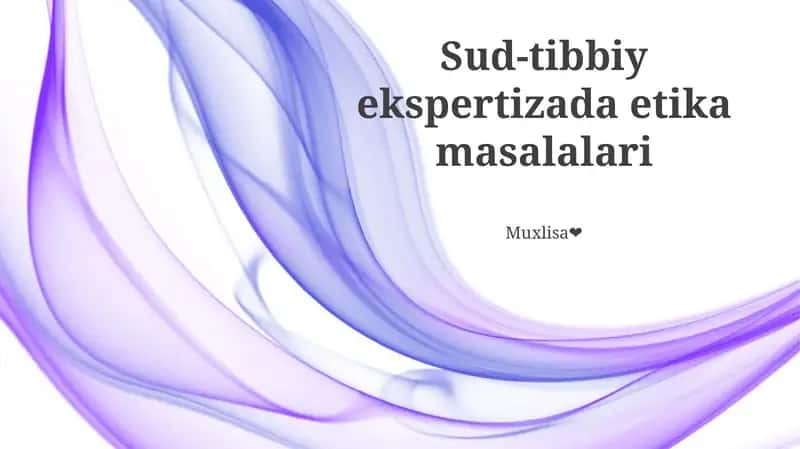 Sud-tibbiy ekspertizada etika masalalari 1