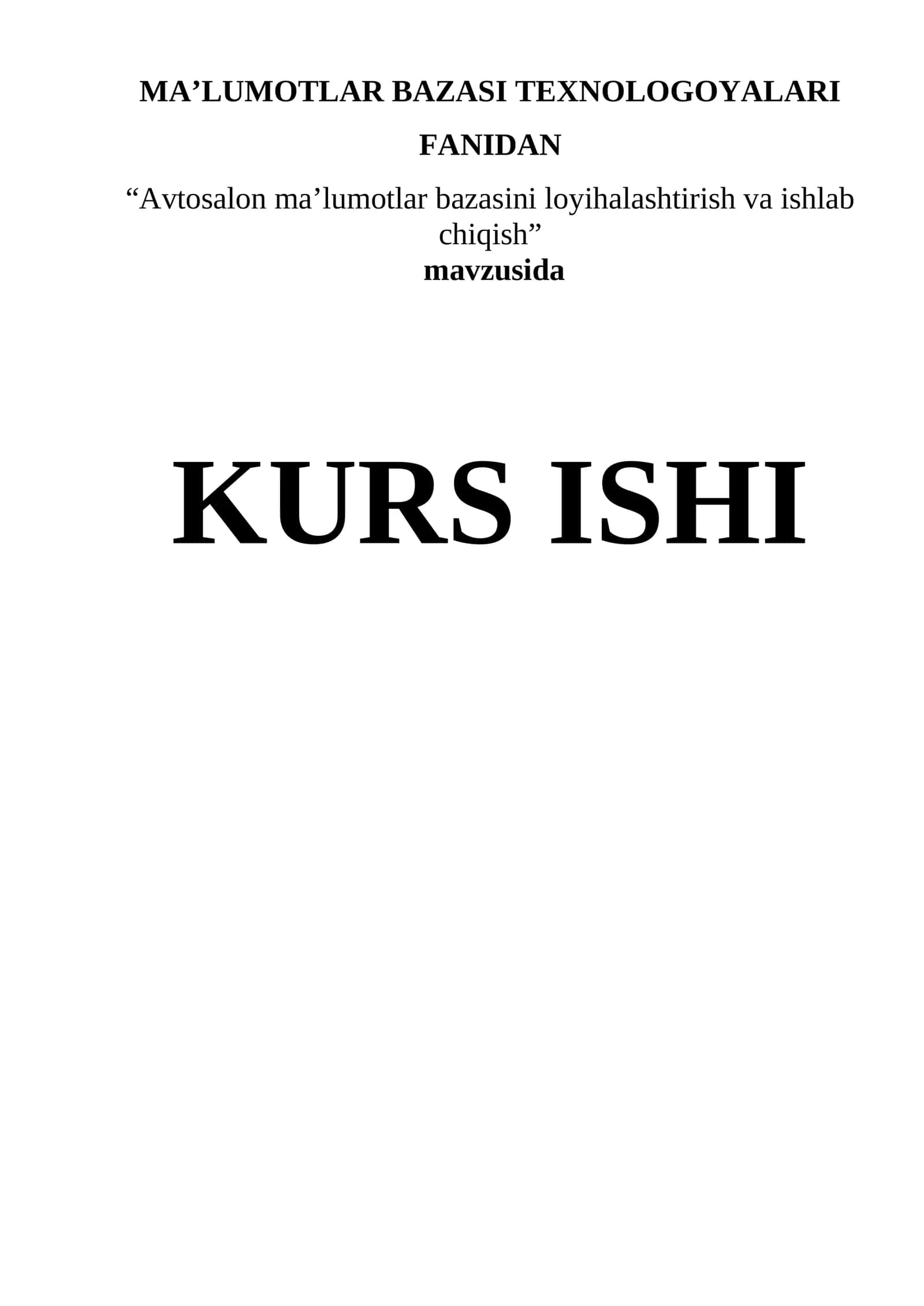 Avtosalon ma'lumotlar bazasini loyihalashtirish va ishlab chiqish 1