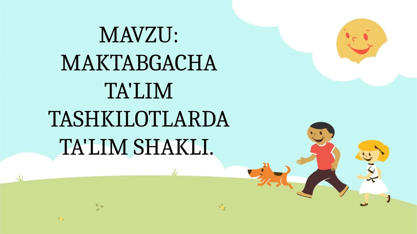 MAKTABGACHA TA'LIM TASHKILOTLARDA TA'LIM SHAKLI 1
