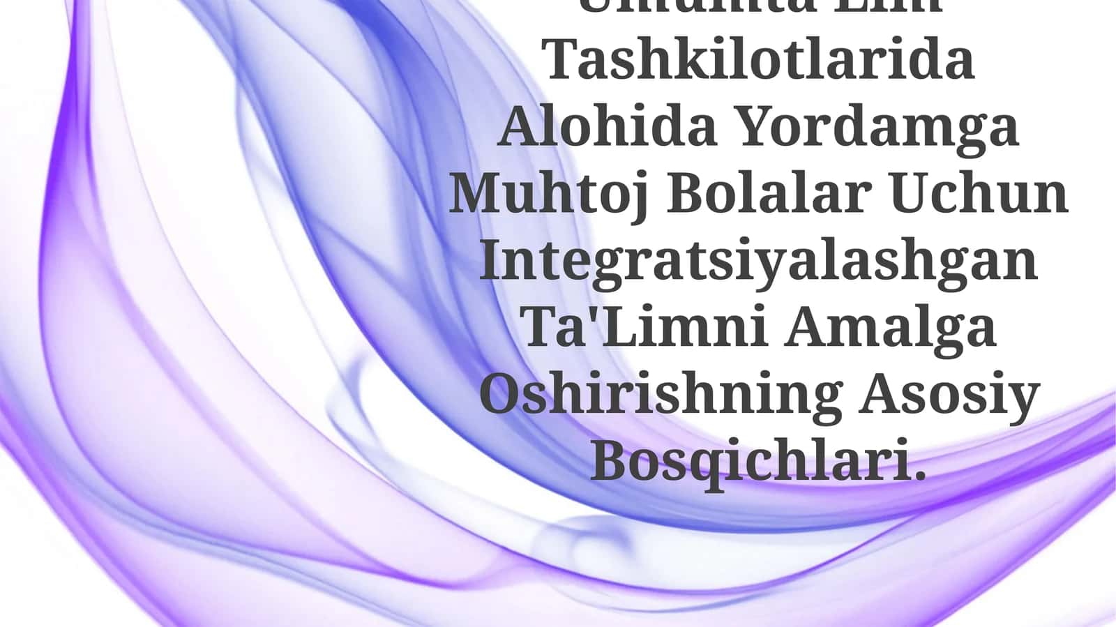 Integratsiyalashgan Ta'Limni Amalga Oshirishning AsosiyBosqichlari 1