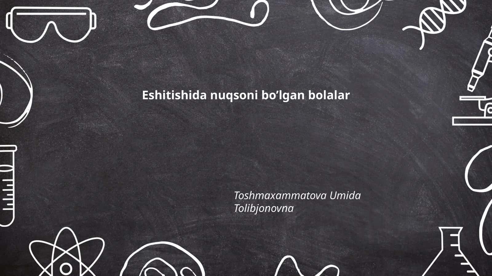 Eshitishida nuqsoni bo’lgan bolalar 1