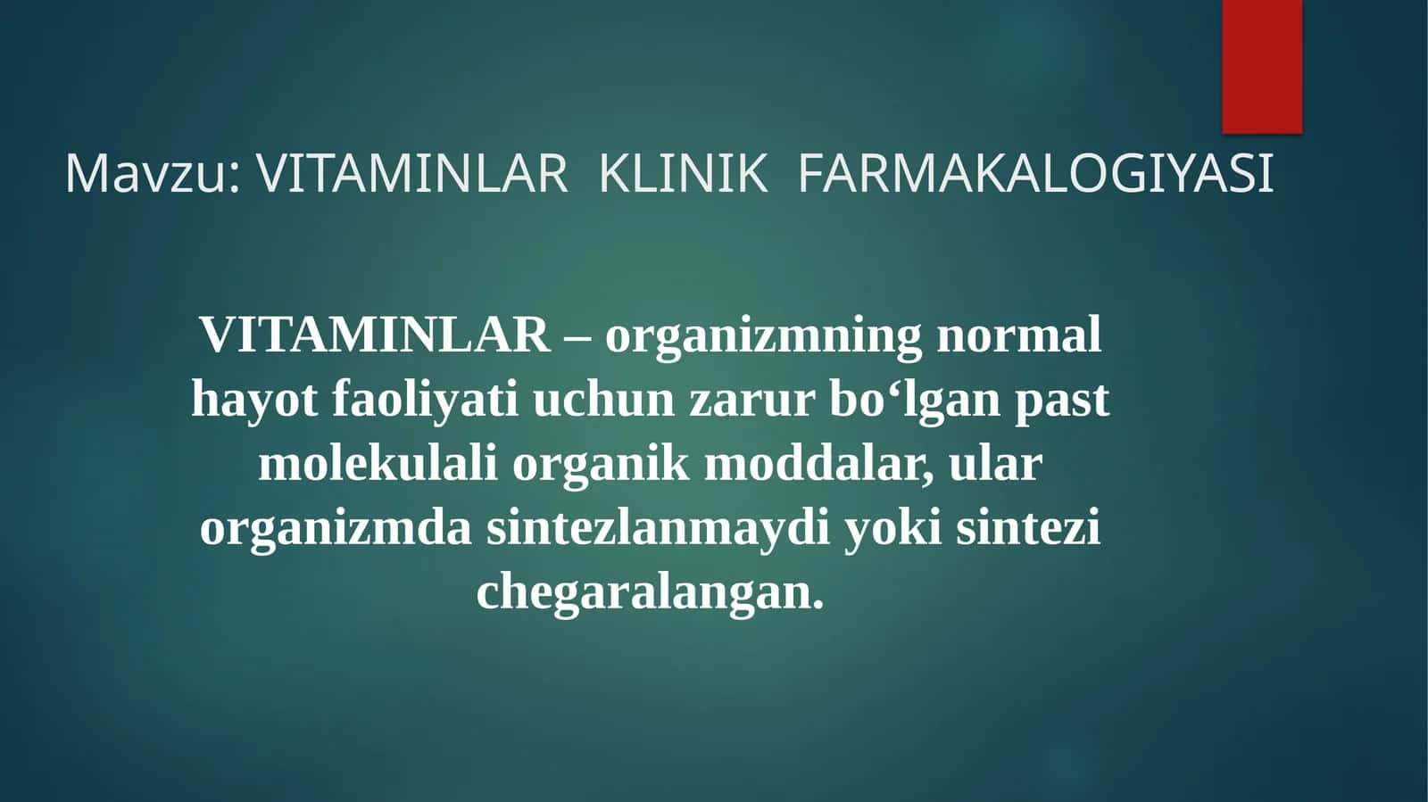 VITAMINLAR  KLINIK  FARMAKALOGIYASI 1