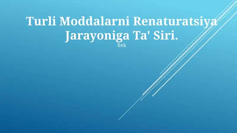Turli Moddalarni Renaturatsiya Jarayoniga Ta' Siri 1