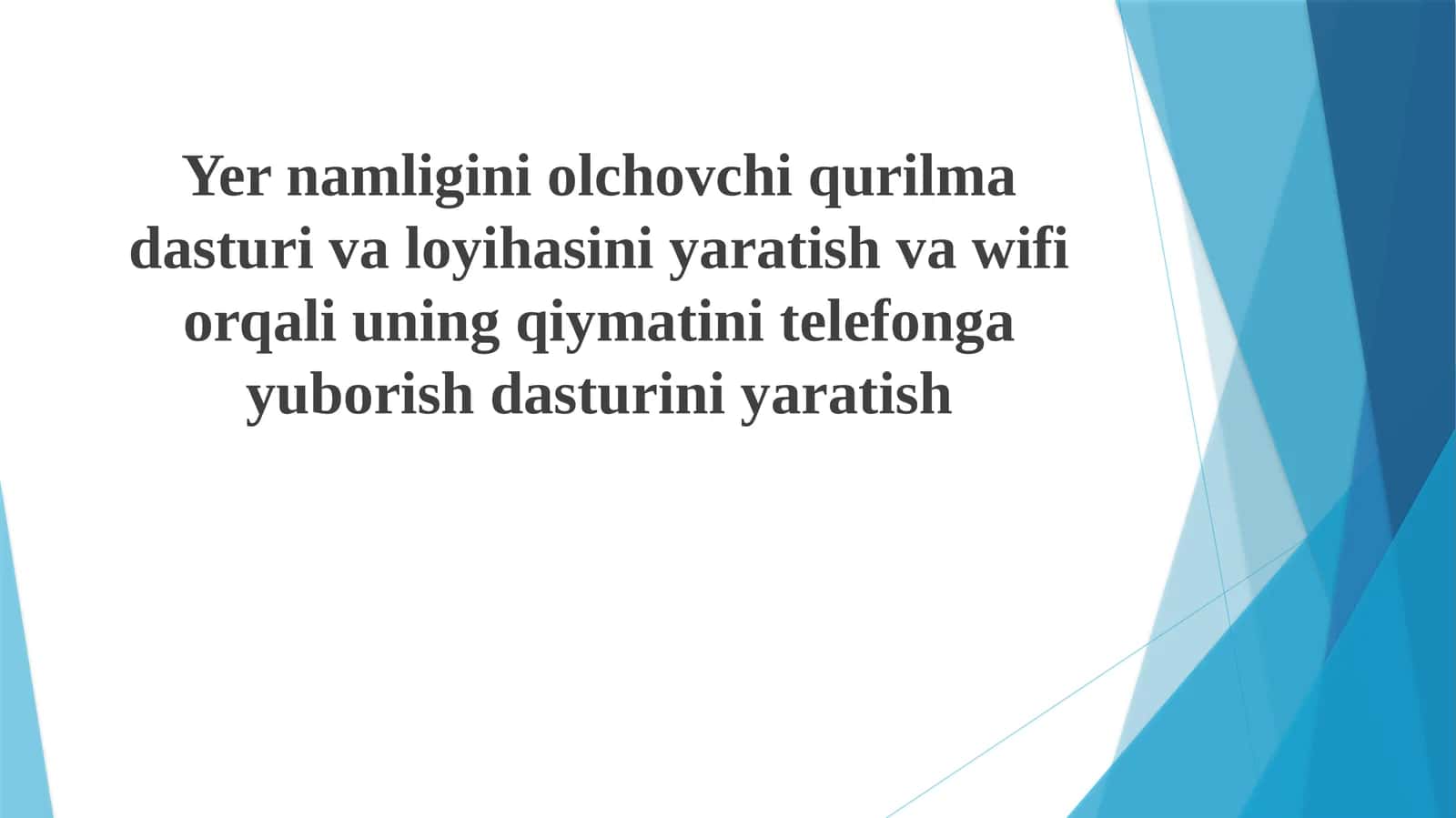 Yer namligini olchovchi qurilma dasturi va loyihasini yaratish va wifi orqali uning qiymatini telefonga yuborish dasturini yaratish 1