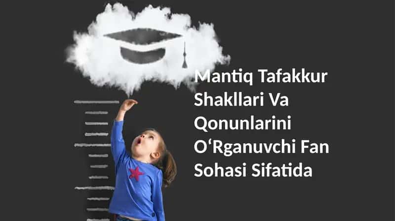Mantiq Tafakkur Shakllari Va Qonunlarini OʻRganuvchi Fan Sohasi Sifatida 1