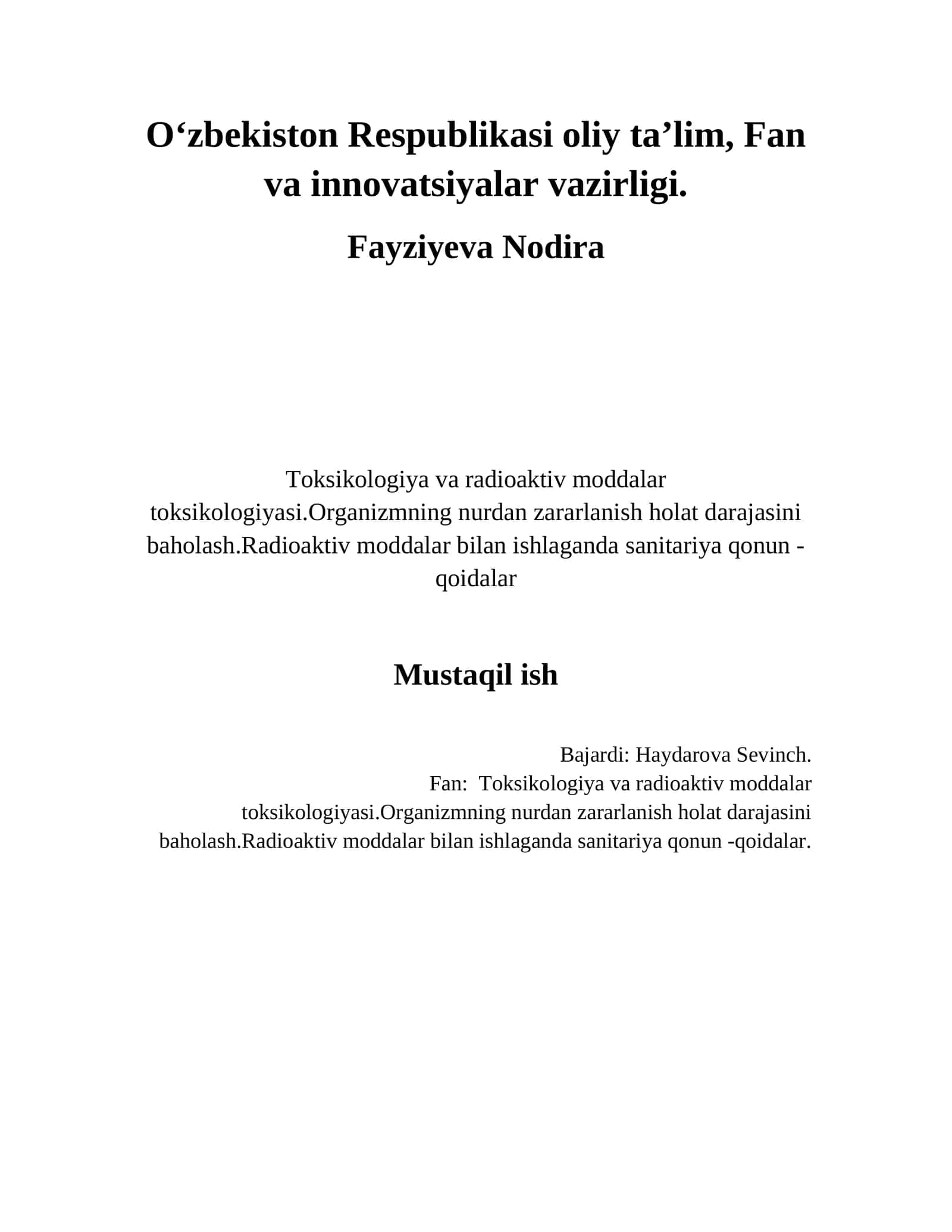 Toksikologiya va radioaktiv moddalar toksikologiyasi.Organizmning nurdan zararlanish holat darajasini baholash.Radioaktiv moddalar bilan ishlaganda sanitariya qonun -qoidalar 1
