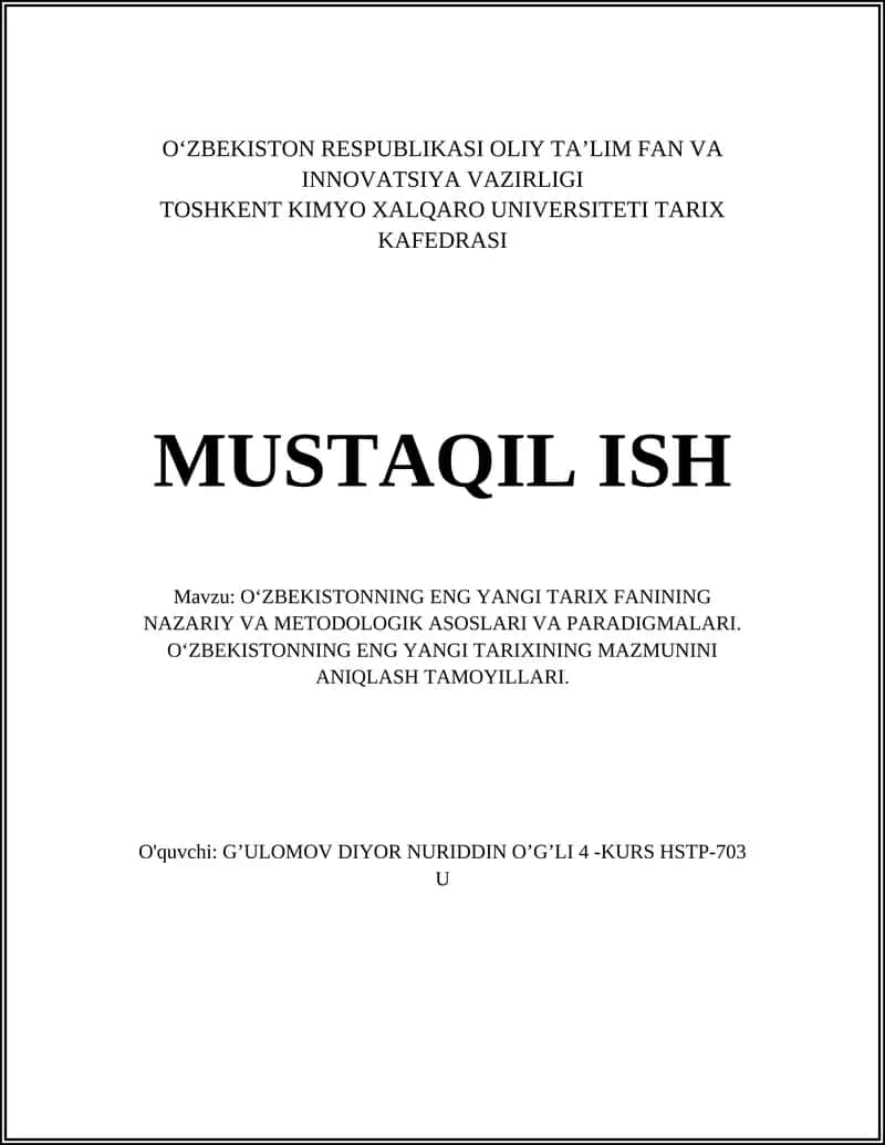 O‘ZBEKISTONNING ENG YANGI TARIX FANINING NAZARIY VA METODOLOGIK ASOSLARI VA PARADIGMALARI. O‘ZBEKISTONNING ENG YANGI TARIXINING MAZMUNINI ANIQLASH TAMOYILLARI 1