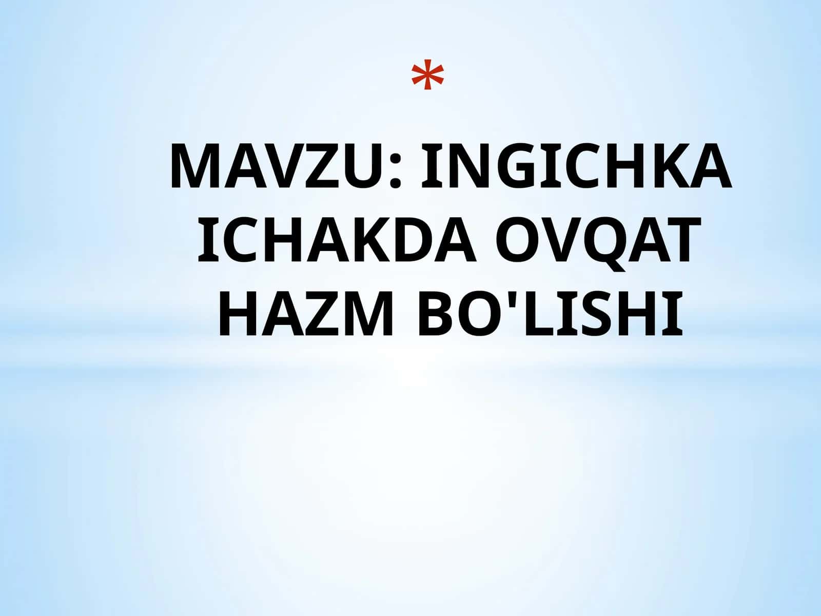 INGICHKAICHAKDAOVQAT HAZM BO'LISHI 1