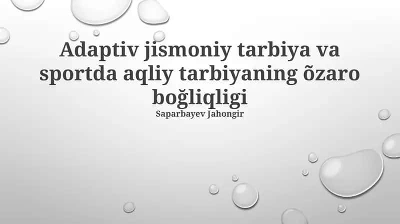Adaptiv jismoniy tarbiya va sportda aqliy tarbiyaning õzaro boğliqligi 1
