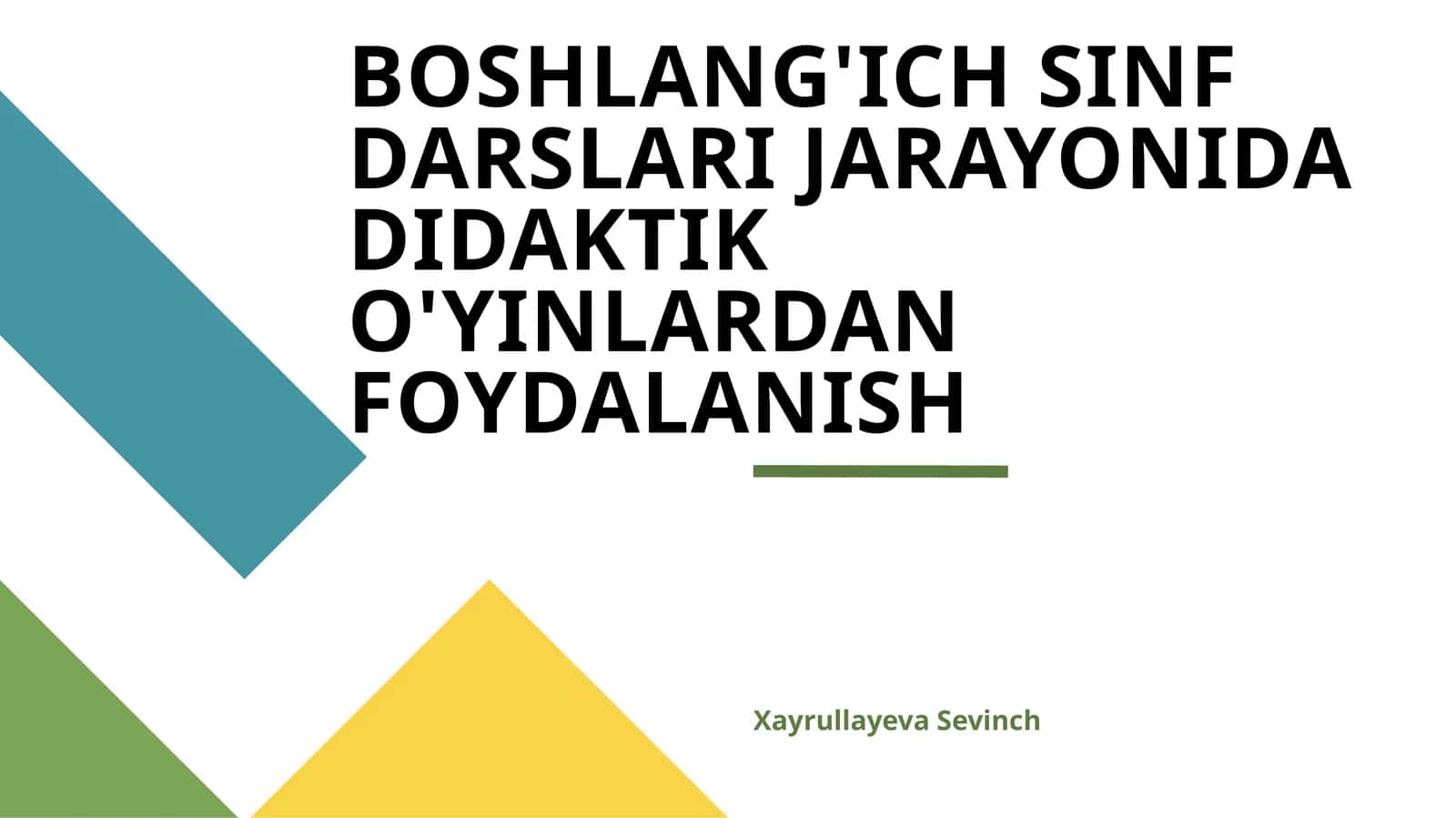 BOSHLANG'ICH SINF DARSLARI JARAYONIDA DIDAKTIK O'YINLARDAN FOYDALANISH 1