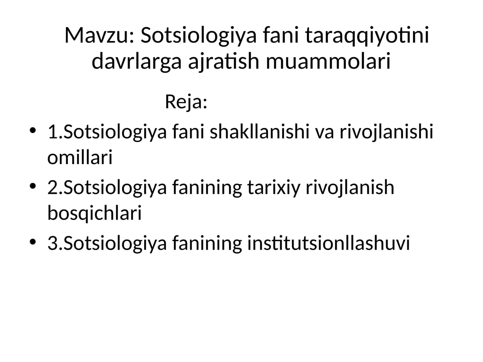Sotsiologiya fani taraqqiyotini davrlarga ajratish muammolari 1