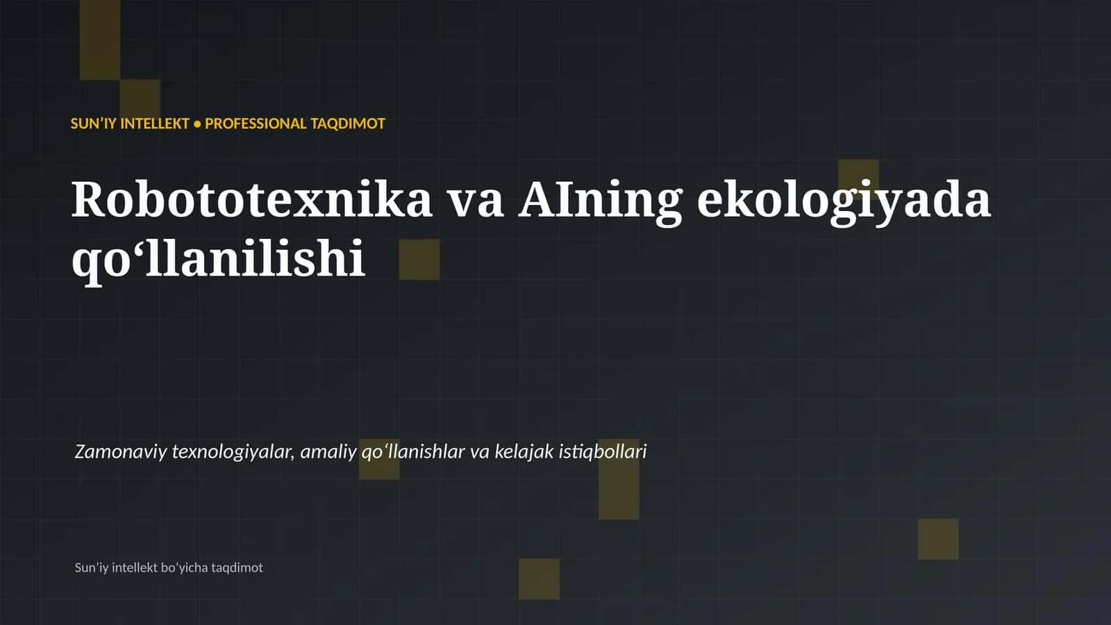 SUNʼIY INTELLEKT • PROFESSIONAL TAQDIMOT 1