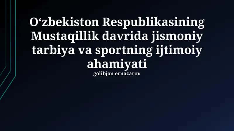 Mustaqillik davrida jismoniy tarbiya va sportning ijtimoiy ahamiyati 1