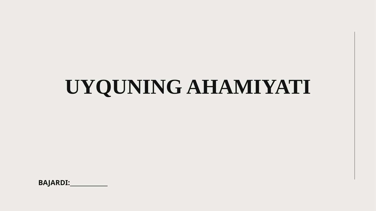 UYQUNING AHAMIYATI 1