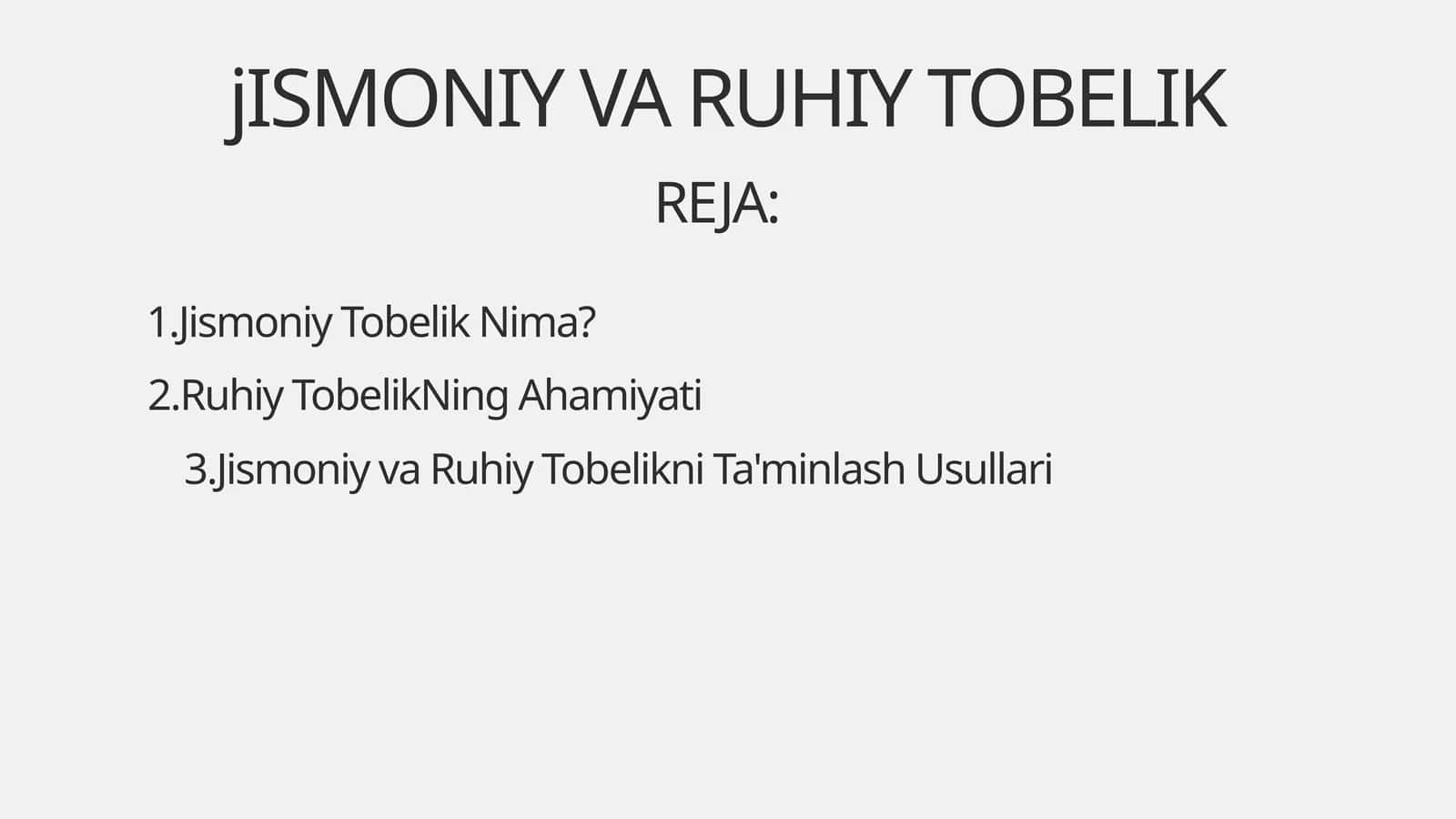 Jismoniy va Ruhiy Tobelik 1