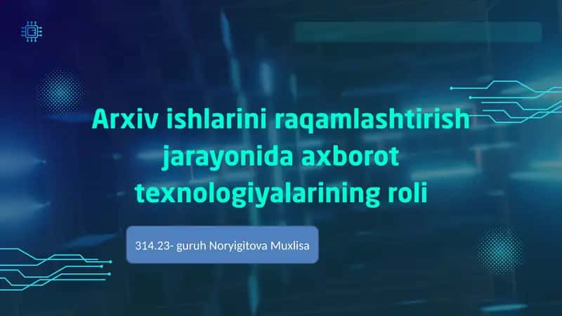 Arxiv ishlarini raqamlashtirish jarayonida axborot texnologiyalarining roli 1
