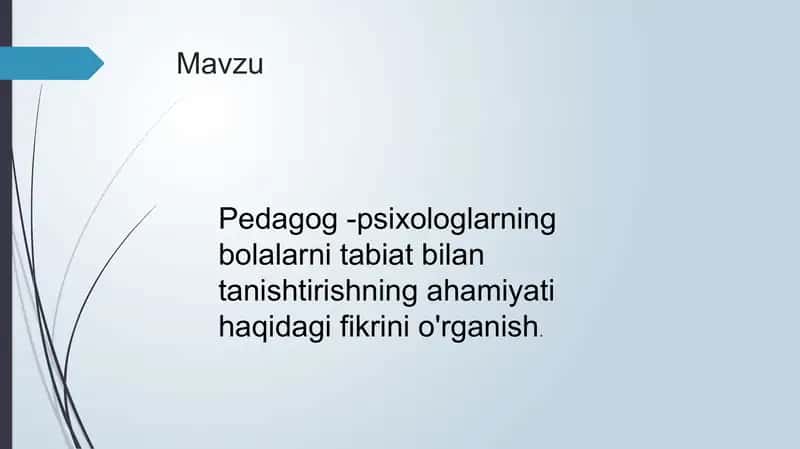 Pedagog psixologlarning tabiat bilan tanishtirishning ahamiyati haqidagi fikrlarni o'rgani 1