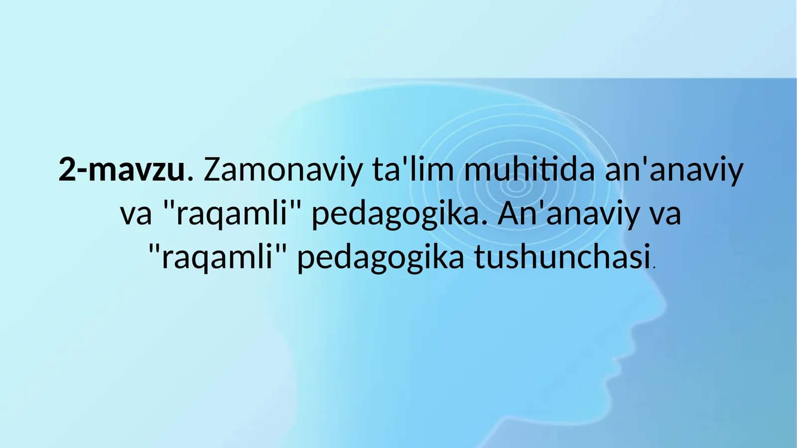 Zamonaviy ta'lim muhitida an'anaviy va "raqamli" pedagogika 1