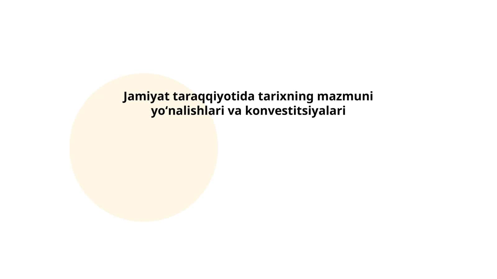 Jamiyat taraqqiyotida tarixning mazmuni yoʻnalishlari va konvestitsiyalari 1