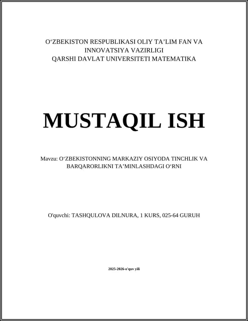 Oʻzbekistonning Markaziy OSIYODA TINCHLIK VA BARQARORLIKNI TAʼMINLASHDAGI OʻRNI 1