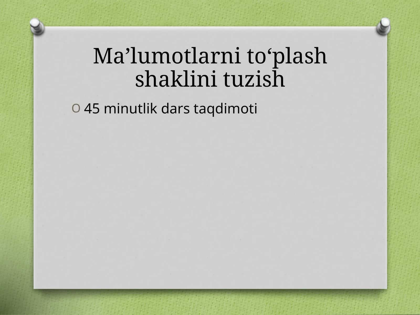 Ma’lumotlarni to‘plash shaklini tuzish 1
