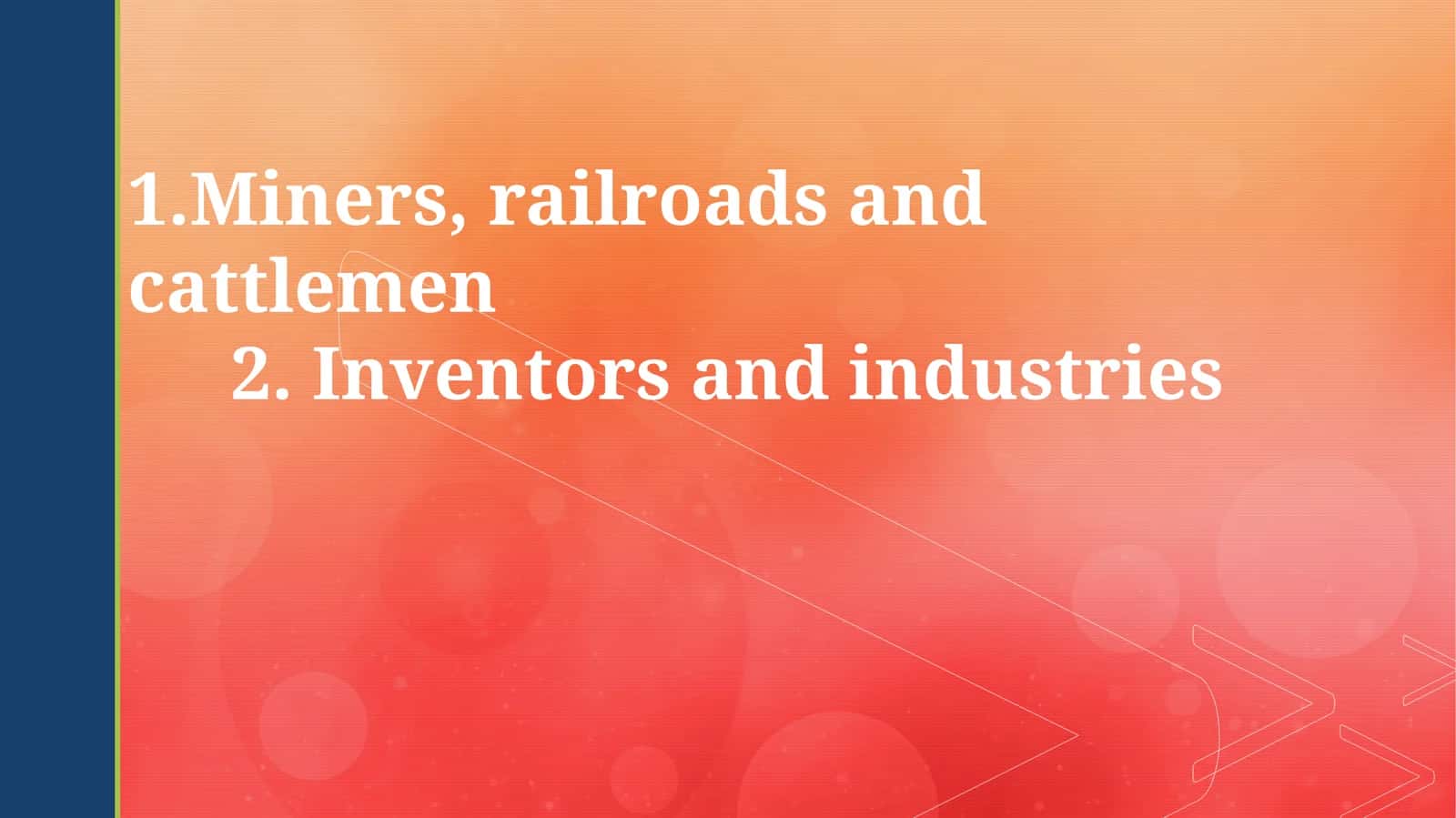 Miners, Railroads, and Cattle Ranchers: Shaping the West 1