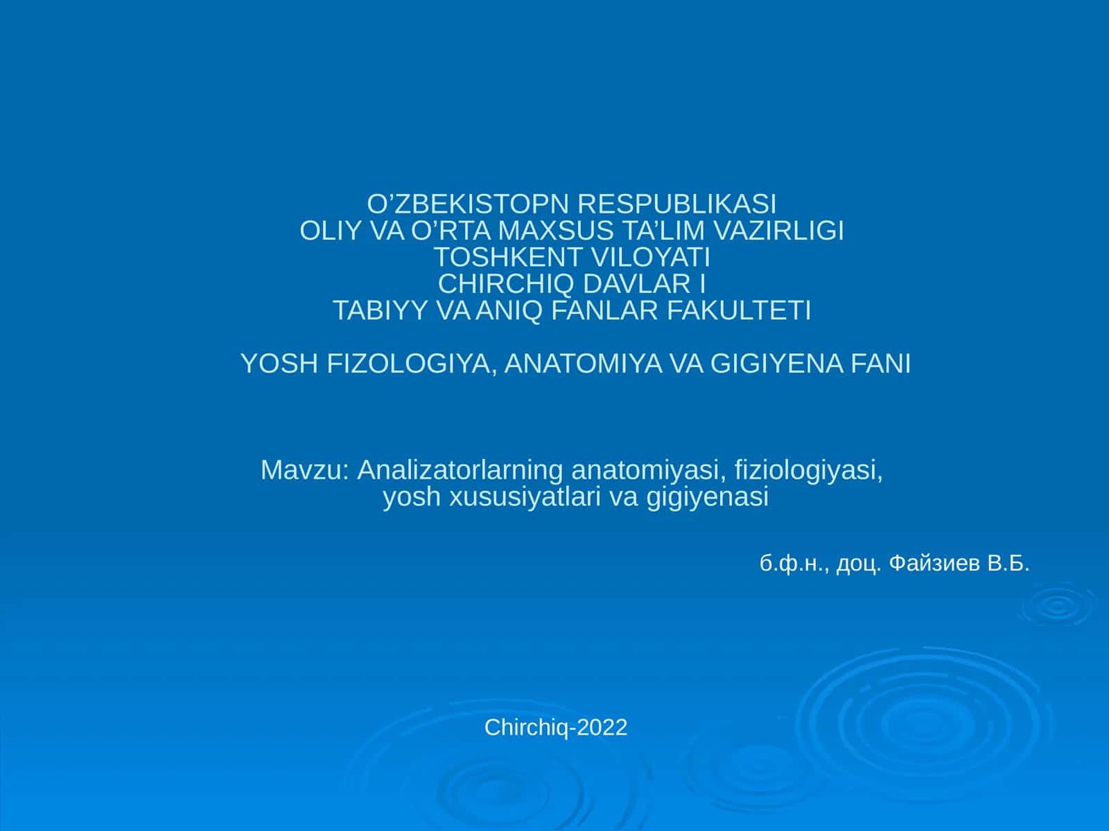 Аnalizatorlarning anatomiyasi, fiziologiyasi, yosh xususiyatlari va gigiyenasi 1