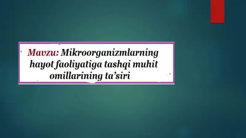 Mikroorganizmlar va ularning hayotiy faoliyati 1