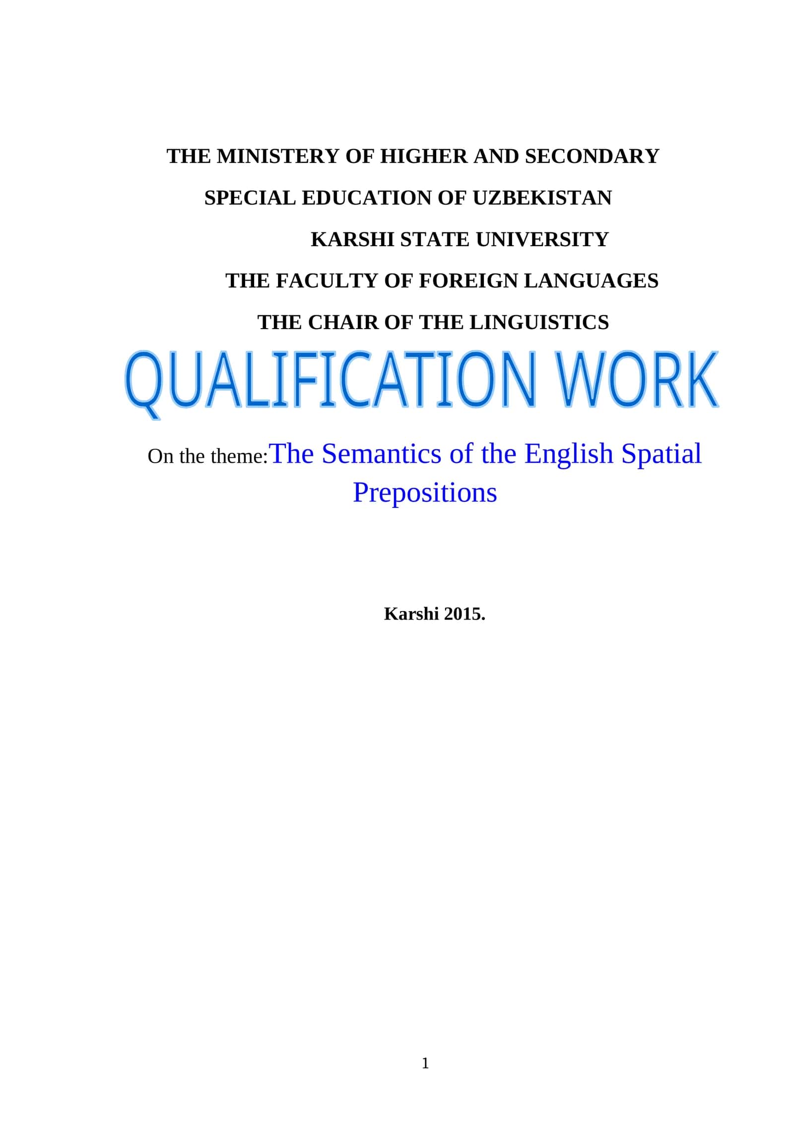 The Semantics of the English Spatial Prepositions 1