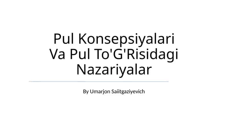 Pul Konsepsiyalari Va Pul To'G'Risidagi Nazariyalar 1