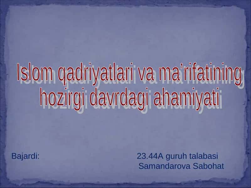 Islom qadriyatlari va ma’rifati 1