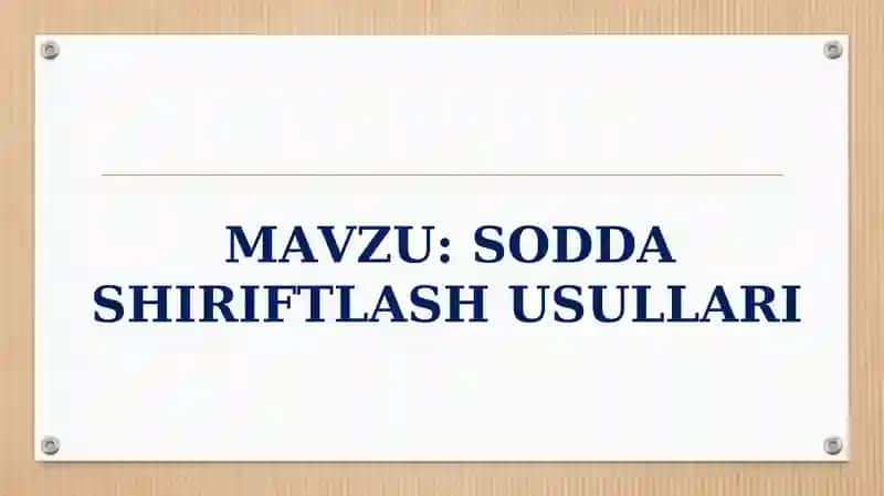 SODDA SHIRIFTLASH USULLARI