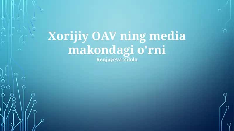 Xorijiy OAV ning media makondagi o'rni 1