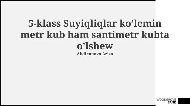 5-klass Suyiqliqlar ko’lemin metr kub ham santimetr kubta o’lshew 1