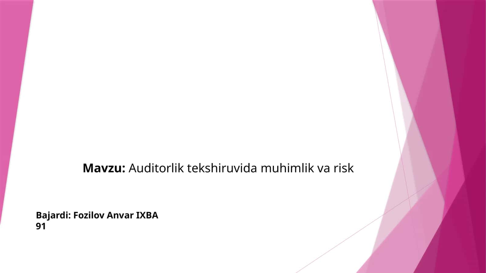 Auditorlik tekshiruvida muhimlik va risk 1