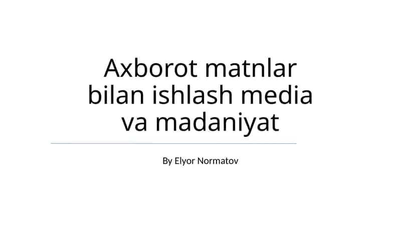 Axborot matnlar bilan ishlash media va madaniyat 1